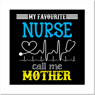 My Favorite Nurse Calls Me mother Funny Mother's Gift Posters and Art